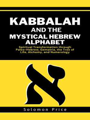 cover image of Kabbalah and the Mystical Hebrew Alphabet